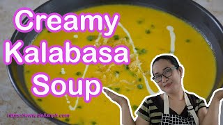 CREAMY KALABASA SOUP RECIPE  Delish PH [upl. by Channing]