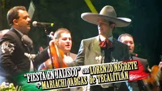 FIESTA EN JALISCO  Lorenzo nieto de Jorge Negrete ft Mariachi Vargas de Tecalitlán [upl. by Landan]