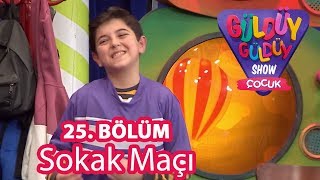 Güldüy Güldüy Show Çocuk 25 Bölüm  Sokak Maçı [upl. by Romney]