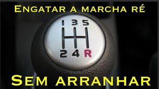 Engatar a MARCHA RÉ sem arranhar [upl. by Ahseina]