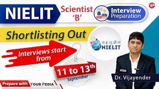 NIELIT Scientist B shortlisting out  Interview starts from 11th sept  Prepare Interviews with YP [upl. by Tavi]