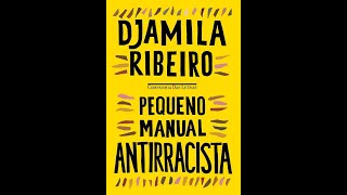 Pequeno manual antirracista  Djamila Ribeiro  Resenha [upl. by Kazim]