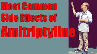 Most Common Side Effects of Amitriptyline [upl. by Arbe]