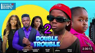 DOUBLE TROUBLE 2  NIGERIAN MOVIE FT MAURICE SAM CHINENYE NNEBE SONIA UCHE EBUBE OBIO KIRIKU [upl. by Nerb]