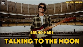 BRUNO MARS  TALKING TO THE MOON  KARAOKE VERSION [upl. by Byler]