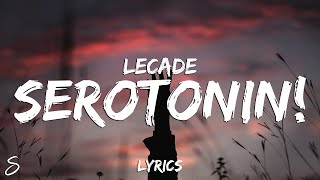 LECADE  SEROTONIN Lyrics [upl. by Epotimet]