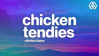 Clinton Kane  Chicken Tendies Lyrics [upl. by Lebasiram282]