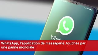 WhatsApp l’application de messagerie touchée par une panne mondiale [upl. by Nediarb]