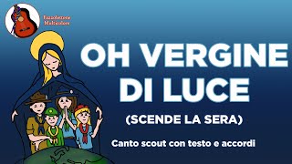 Oh Vergine di Luce scende la sera  Canto Scout Testo e Accordi [upl. by Wernher534]