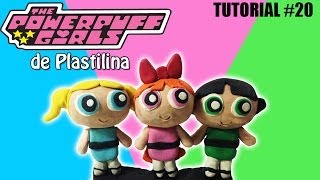 Tutorial The Powerpuff Girls Las Chicas Superpoderosas de Plastilina [upl. by Saidee133]