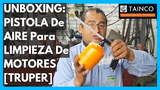 👨🏾‍🏭 UNBOXING PISTOLA De AIRE Para LIMPIEZA De MOTORES TRUPER ENGINE CLEANING AIR GUN [upl. by Azarria]