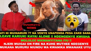 NJERI MUIGAI GWAKANA MWAKI NA KUHE MC NDEGENYE MUKANA MURURU NIKUHITHURIA NDETO CIA MAGIGI MUNO [upl. by Delbert154]