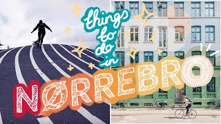 Why Nørrebro is the Coolest Part of Copenhagen [upl. by Oinotna]