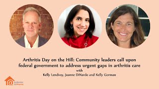 Ep 245  Arthritis Day on the Hill Community leaders call on government to address arthritis care [upl. by Nomled199]