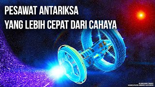 Akan Segera Hadir Pesawat Antariksa yang Lebih Cepat dari Cahaya [upl. by Reidid]