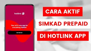 Cara Daftar Dan Aktif Simkad Prabayar Maxis Melalui Hotlink App l Self Activate Prepaid SIM card [upl. by Hinckley78]