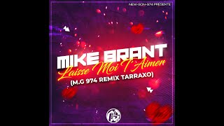 🚨 Mike Brant  Laisse Moi TAimer MG 974 Remix Tarraxo 2022 🚨 [upl. by Drauode]