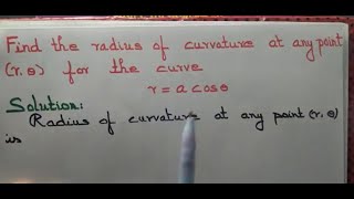 Determine the radius of curvature for the curve ra cos theta [upl. by Rowen]