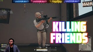 KILLING FRIENDS  CARRYMINATI  PUBG HIGHLIGHTS [upl. by Albertson]