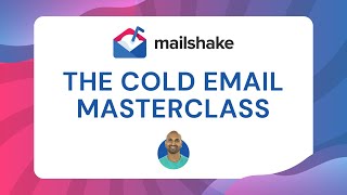 The Cold Email Masterclass from Mailshake [upl. by Haim]