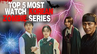 Top 5 Most Watch KOREAN Zombie Series You Must Watch  KSERIES horrorkoreanseries venomishere22 [upl. by Curt718]