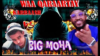 BIG MOHA  WAA QARAARTAY  OFFICIAL AUDIO KARBAASH 15 MIN REACTION BY FAATAX HD [upl. by Marella]