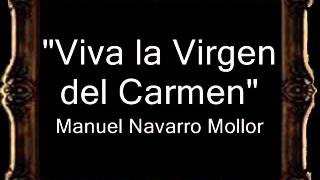 ¡Viva la Virgen del Carmen  Manuel Navarro Mollor BM [upl. by Marybelle684]