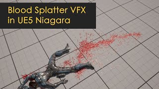 Blood Splatter VFX in UE5 Niagara [upl. by Donegan918]