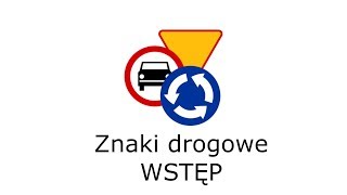 1  Znaki drogowe  Wstęp [upl. by Adnanref232]