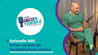 Incontenible I Ep 02  Otras causas de incontinencia severa [upl. by Leimad]