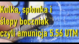 Amunicja treningowa UTM 556  jak działa i z czego ją zrobili [upl. by Jarek]