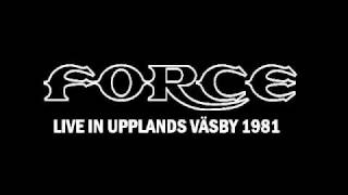 FORCE EUROPE  Seven Doors Hotel Live in Upplands Väsby 1981 [upl. by Wie293]