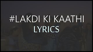 Lakdi Ki Kaathi LYRICS  Harshit Tomar ft Raftaar amp JSL  Powered by One Digital Entertainment [upl. by Andrey]