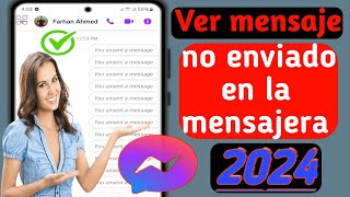 Cómo ver mensajes no enviados en Messenger 2024  Ver mensaje eliminado en Messenger [upl. by Nevear]