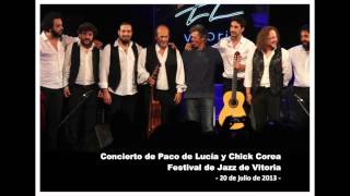 Paco de Lucía y Chick Corea  Festival Jazz Vitoria 20 de julio de 2013 II [upl. by Okia]