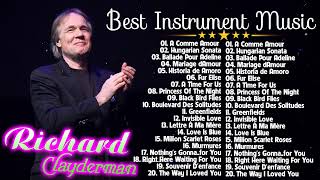 Richard Clayderman Greatest Hits  The Best Of Richard Clayderman  Best Instrument Music🥰🥰 [upl. by Neerak]