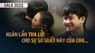 quotNgàn lần tha lỗi cho sự sơ suất này của chaquot  Trích Gala NCHCCCL 2023 [upl. by Isiad]