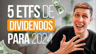 Top 5 ETFs de Dividendos em Dólar para 2024 [upl. by Rachaba]