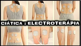 CIATICA ELECTROTERAPIA CIATICA TRATAMIENTO CON TENS ELECTROTERAPIA PARA QUITAR EL DOLOR [upl. by Oiluig116]