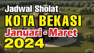 JADWAL SHOLAT KOTA BEKASI JANUARI  MARET 2024 [upl. by Anaes]