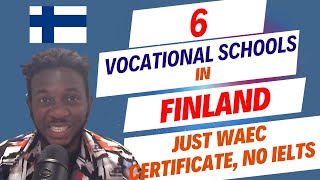 Study in Finland for FREE  6 Vocational colleges in Finland NO IELTS JUST WAEC CERTIFICATE [upl. by Eetak]