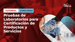 Video tutorial Pruebas de Laboratorio para Certificación de Productos y Servicios [upl. by Christianna]