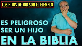 F E 179 ES PELIGROSO SER HIJO EN LA BIBLIA LOS HIJOS DE JOB SON EL MEJOR EJEMPLO [upl. by Ahsirt]