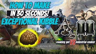 How to make EXCEPTIONAL KIBBLE in ARK Survival Evolved 30 seconds tutorial [upl. by Young359]