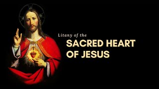 Litany of The Sacred Heart of Jesus [upl. by Calan]