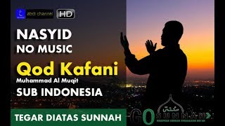 Qad Kafani Ilmu Rabbi ᴴᴰ  Nasheed  Muhammad Al Muqit Terjemahan Indonesia [upl. by Tereb]