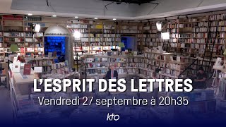 LEsprit des Lettres de septembre 2024  François CT Emmanuel Durand Emmanuel Godo [upl. by Yerg]