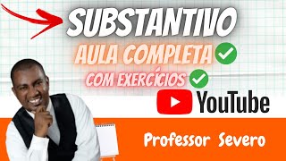 SUBSTANTIVO  Aula Completa  O Que é Substantivo  Classificações e Flexões [upl. by Vareck]