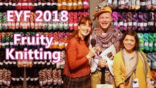 Edinburgh Yarn Festival 2018  Ep 50  Fruity Knitting [upl. by Nodearb]