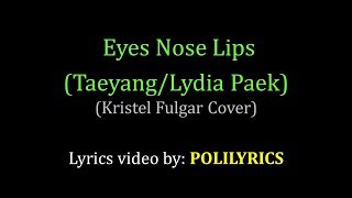 Eyes Nose Lips  Kristel Fulgar English LYRICS VIDEO [upl. by Constantino]